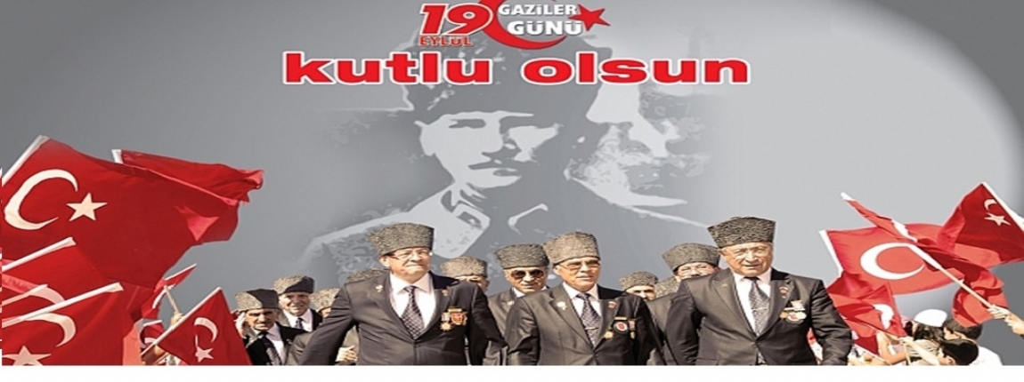 19 EYLÜL GAZİLER GÜNÜ KUTLU OLSUN / YÖNETİM KURULU